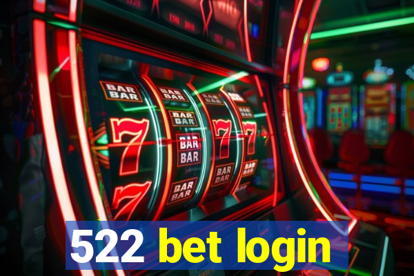 522 bet login